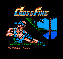 Crossfire (1990) (NES)   © Kyugo Boueki 1990    1/3