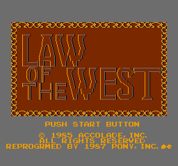 Law Of The West (NES)   © Pony Canyon 1987    1/3