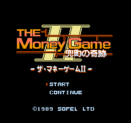 The Money Game II: Kabutochou No Kiseki (NES)   © Sofel 1989    1/3