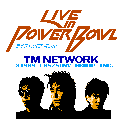 TM Network: Live In Power Bowl (NES)   © Epic / Sony Records 1989    1/3