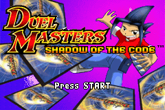 Duel Masters: Shadow Of The Code (GBA)   © Takara 2004    1/3