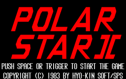 Polar Star II (X1) &nbsp; &copy; Hyo-Kin Soft 1983 &nbsp;  1/2