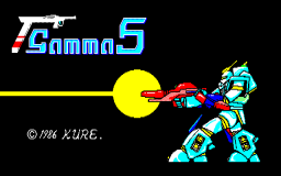 Gamma 5 (X1) &nbsp; &copy; Kure Software Koubou 1986 &nbsp;  1/3