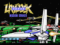 Super Laydock: Mission Striker (MSX)   © T&E Soft 1987    1/2