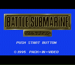 Battle Submarine (SNES)   © Pack-In-Video 1995    1/3