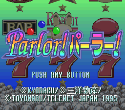Kyouraku Sanyou Maruhon Parlor! Parlor! (SNES)   © Telenet 1995    1/3