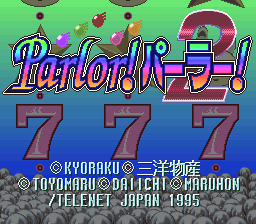 Kyouraku Sanyou Maruhon Parlor! Parlor! 2 (SNES)   © Telenet 1995    1/3