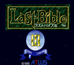 Last Bible III (SNES)   © Atlus 1995    1/3