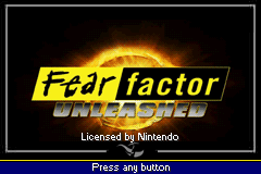 Fear Factor: Unleashed (GBA)   © Hip Interactive 2004    1/3