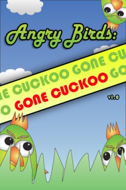 Angry Birds: Gone Cuckoo (IP) &nbsp; &copy;  2010 &nbsp;  1/1