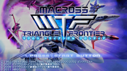 Macross: Triangle Frontier (PSP)   © Bandai 2011    4/11