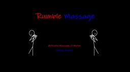Rumble Massage (X360)   © Justin LeClair 2009    1/3