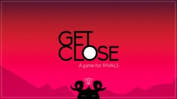 GetClose: A Game For Rivals (WU)   © JH Specialty 2014    1/3