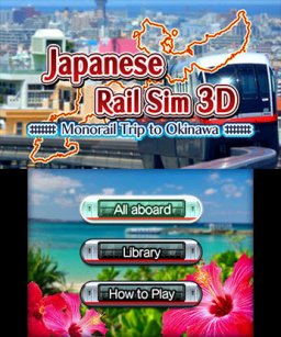 Japanese Rail Sim 3D: Monorail Trip To Okinawa [eShop] (3DS)   © Sonic Powered 2016    1/3