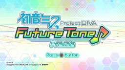 Hatsune Miku: Project Diva Future Tone: Prelude (PS4)   © Sega 2016    1/3