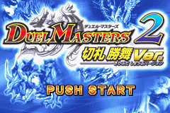 Duel Masters 2: Kirifuda Shoubu Version (GBA)   © Takara 2004    1/3