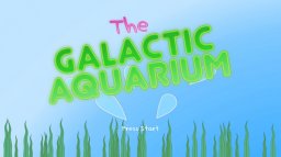 The Galactic Aquarium (X360)   © GoGo-Robot 2009    1/3