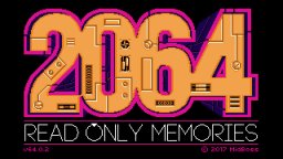 2064: Read Only Memories (PC)   © MidBoss 2017    1/3