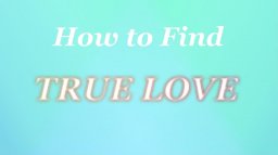 How To Find True Love (X360)   © Alex Blickenstaff 2011    1/1