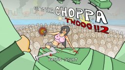 GET TO THA CHOPPA TWOOO!!2 (X360)   © So So Dev 2011    1/3