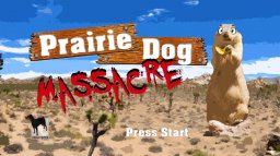 Prairie Dog Massacre (X360)   © Dwarf Biter 2011    1/3