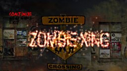 Zombie Crossing (X360)   © R.J. Thompson 2012    1/3