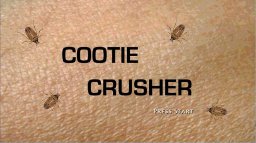 Cootie Crusher (X360)   © Vagabond 2013    1/3