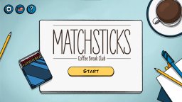 Matchsticks: Coffee Break Club (PC)   © Rukerama 2021    1/3