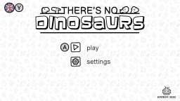 <a href='https://www.playright.dk/info/titel/theres-no-dinosaurs'>There's No Dinosaurs</a>    83/99
