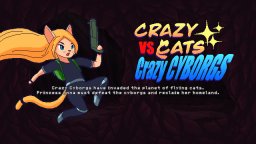 Crazy Cats Vs. Crazy Cyborgs (PS4)   © Xeneder Team 2025    2/6