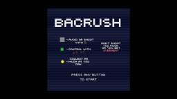 Bacrush (PS4)   © Xitilon 2025    1/6