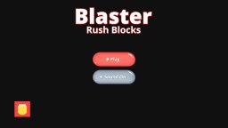 Blaster Rush Blocks (PS4) &nbsp; &copy; Zakym 2025 &nbsp;  5/6