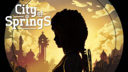 City Of Springs (XBXS)   © Naked Dev, The 2025    6/6