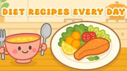 Diet Recipes Every Day (NS)   © Lunaria Games 2025    4/5