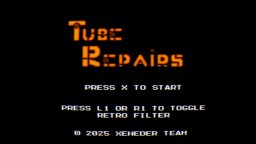 Tube Repairs (PS4) &nbsp; &copy; Xeneder Team 2025 &nbsp;  2/6