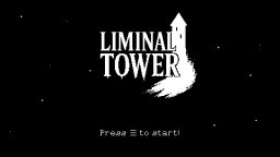Liminal Tower (PS5) &nbsp; &copy; Xeneder Team 2026 &nbsp;  6/6